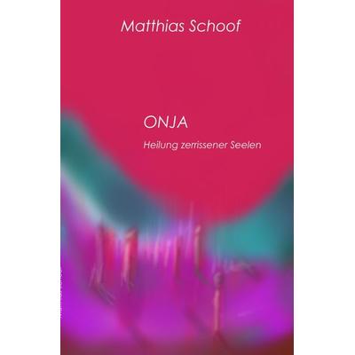 Onja, Taschenbuch von Matthias Schoof, Epubli, 978-3-7549-4366-3