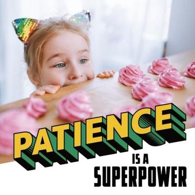 Patience Is a Superpower, Taschenbuch von Mari Schuh, Capstone Global Library Ltd, 978-1-398-25407-7