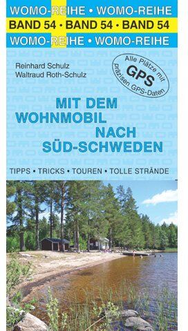 Reinhard Schulz - Mit dem Wohnmobil nach Süd-Schweden - Preis vom 13.10.2026 11:25:28 h