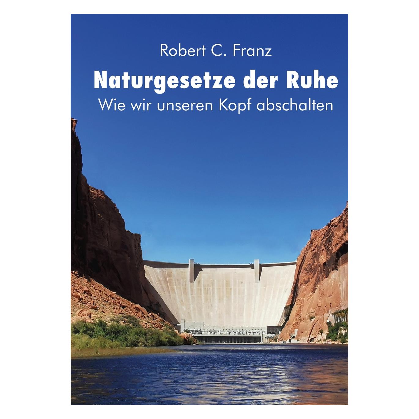 Bod Franz:Naturgesetze der Ruhe (Deutsch, Hardcover, Robert Clemens Franz) (67812698)
