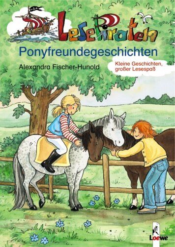 Alexandra Fischer-Hunold - Lesepiraten Ponyfreundegeschichten - Preis vom 09.10.2026 07:28:09 h