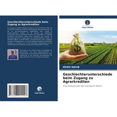 Geschlechterunterschiede beim Zugang zu Agrarkrediten, Taschenbuch von Miiro Nasib, Verlag Unser Wissen, 978-620-8-21144-8