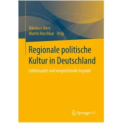 Regionale politische Kultur in Deutschland, Fachbücher von Nikolaus Werz, Martin Koschkar