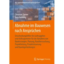 Abnahme im Bauwesen nach Ansprüchen, Fachbücher von Jana Henning, Christian Zanner