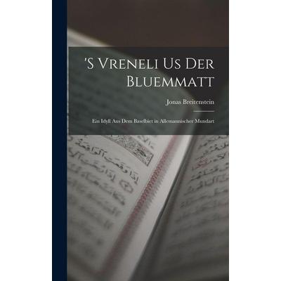 's Vreneli Us Der Bluemmatt, Gebundene Ausgabe von Jonas Breitenstein, Legare Street Press, 978-1-01-591269-4