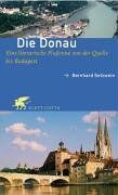 Bernhard Setzwein - Die Donau. Eine literarische Flußreise von der Quelle bis Budapest - Preis vom 13.10.2026 11:25:28 h