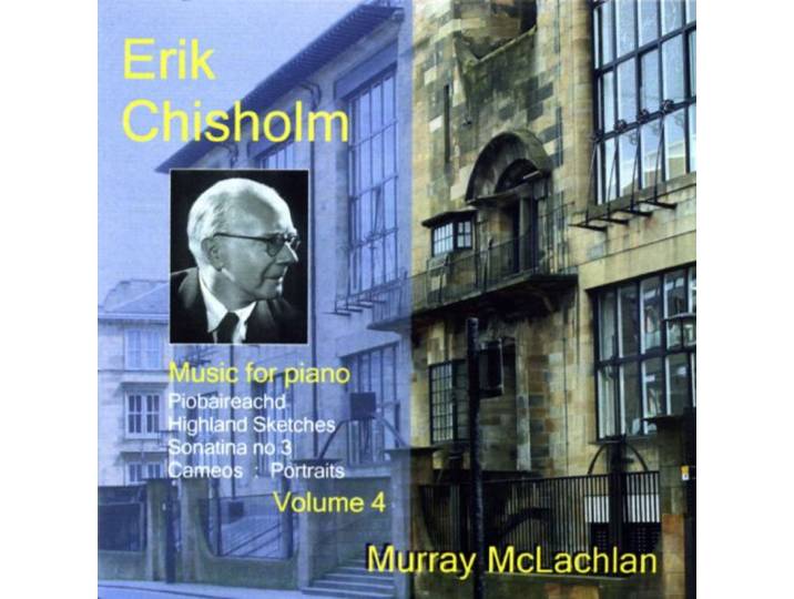 Murray McLachlan - Chisholm: Piano Music Volume 4