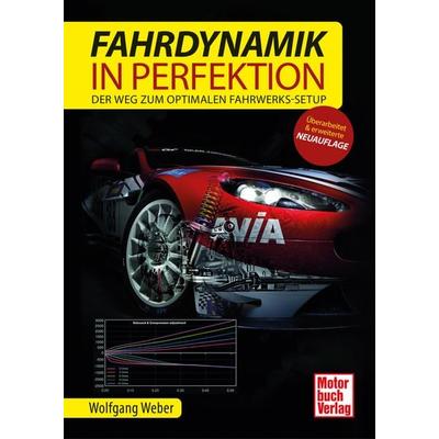 Fahrdynamik in Perfektion, Gebundene Ausgabe von Wolfgang Weber, Motorbuch Verlag, 978-3-613-04747-1