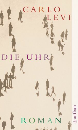 Carlo Levi - Die Uhr: Roman - Preis vom 30.09.2026 22:30:23 h