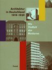 John Zukowsky - Architektur in Deutschland 1919 - 1939. Die Vielfalt der Moderne - Preis vom 11.10.2026 03:10:56 h