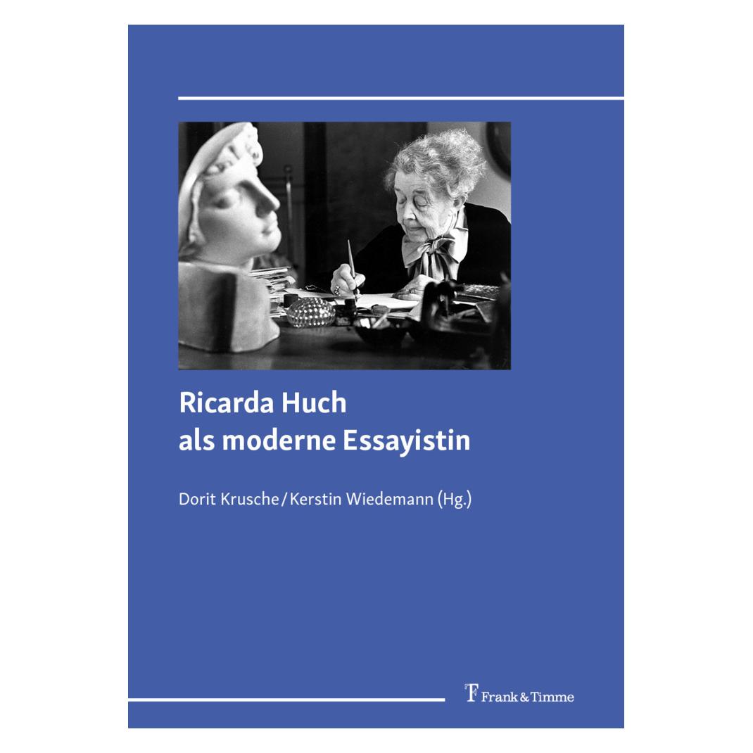 Frank & Timme Ricarda Huch als moderne Essayistin (Deutsch, Softcover, Kerstin Wiedemann) (57114566)