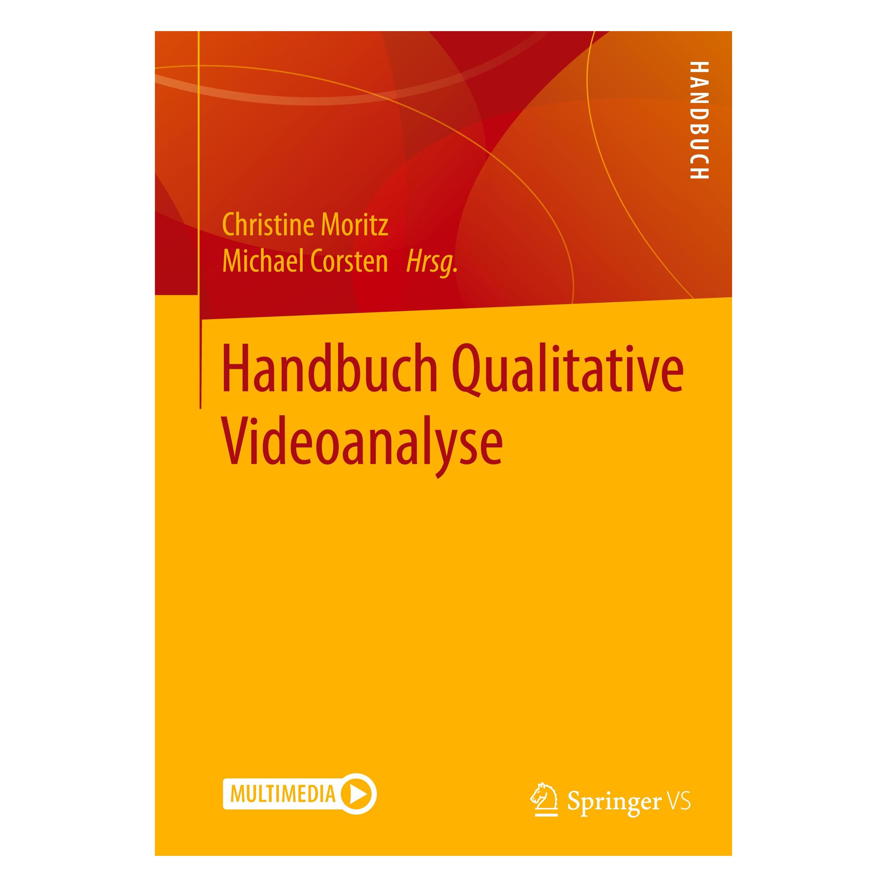 Springer Handbuch Qualitative Videoanalyse (Deutsch, Christine Moritz, Michael Corsten, 2018) (9783658158934)