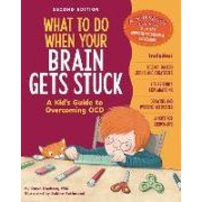 What to Do When Your Brain Gets Stuck, 2nd Edition, Taschenbuch von Dawn Huebner, Magination Press (R) -- American Psychological Association,