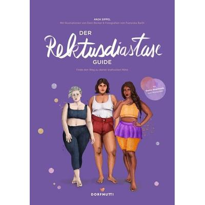 Der Rektusdiastase Guide, Gebundene Ausgabe von Anja Sippel, Dorfmutti, 978-3-9823596-3-2
