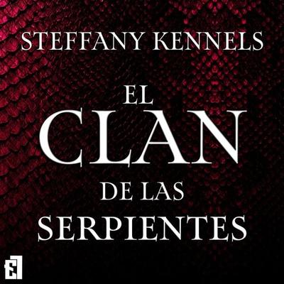 El clan de las serpientes - Steffany Kennels, Audio, 9788419660916