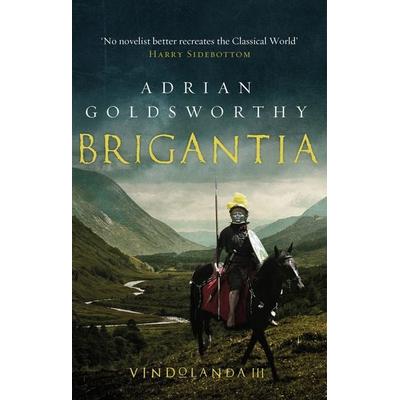 Brigantia, Taschenbuch von Adrian Goldsworthy, Head of Zeus, 978-1-78497-820-4