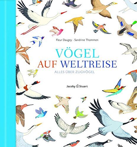 Fleur Daugey - Vögel auf Weltreise: Alles über Zugvögel - Preis vom 16.10.2026 11:41:07 h