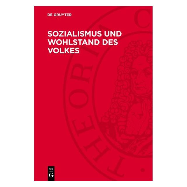 De Gruyter Sozialismus und Wohlstand des Volkes (67795209)