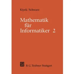 Mathematik für Informatiker, Fachbücher von Karl-Heinz Kiyek, Friedrich Schwarz