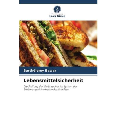 Lebensmittelsicherheit, Taschenbuch von Barthélemy Bawar, Verlag Unser Wissen