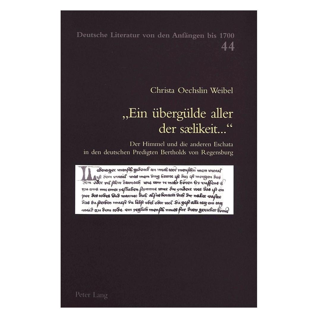 Peter Lang 'Ein übergülde aller der saelikeit...' (Deutsch, Softcover, Christa Oechslin Weibel) (56028262)