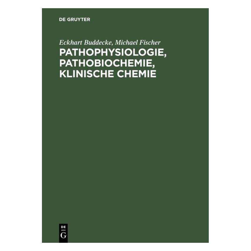 De Gruyter Buddecke,E.:Pathophysiologie,Pathobioch (Deutsch, Softcover, Eckhart Buddecke, Michael Fischer) (67761488)
