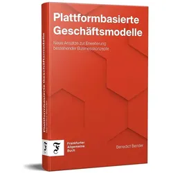 Plattformbasierte Geschäftsmodelle, Fachbücher von Benedict Bender