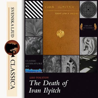 The Death of Ivan Ilyitch (unabridged) - Leo Tolstoy, Audio, 9789176392089