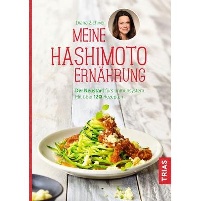 Meine Hashimoto-Ernährung, Taschenbuch von Diana Zichner, TRIAS, 978-3-432-10930-5