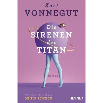 Die Sirenen des Titan, Taschenbuch von Kurt Vonnegut, Heyne, 978-3-453-32258-5