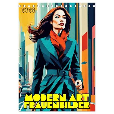Modern Art Frauenbilder (Tischkalender 2026 DIN A5 hoch), CALVENDO Monatskalender