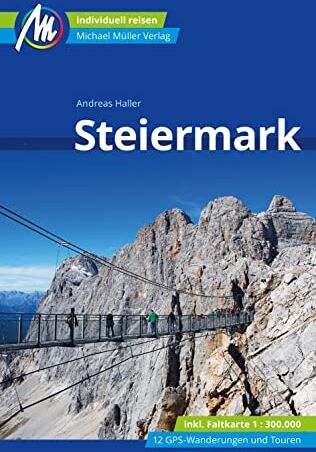 Andreas Haller - Steiermark Reiseführer Michael Müller Verlag: Individuell reisen mit vielen praktischen Tipps. (MM-Reisen) - Preis vom 13.10.2026 19:28:25 h