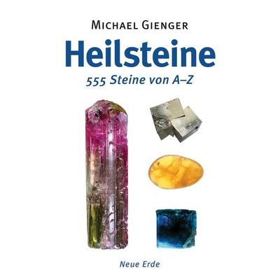 Heilsteine, Taschenbuch von Michael Gienger, Neue Erde, 978-3-89060-748-1
