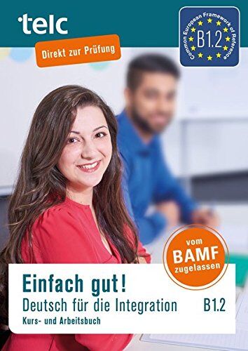 Milena Angioni - Einfach gut! Deutsch für die Integration B1.2: Kurs-und Arbeitsbuch - Preis vom 11.10.2026 03:10:56 h