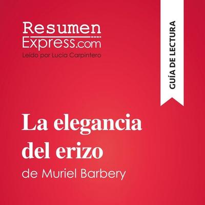 La elegancia del erizo de Muriel Barbery (Guía de lectura) - Resumenexpress, Audio, 9782808036214