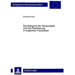 Die Kategorie der Temporalität und ihre Realisierung in englischen Fachtexten, Fachbücher von Suzanne Hoot