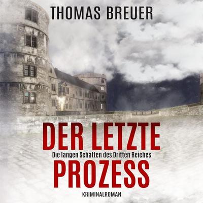 Der letzte Prozess – Die langen Schatten des Dritten Reiches: Ein Fall für Fabian Heller und Stefan Lenz (historischer Paderborn Krimi) - Thomas