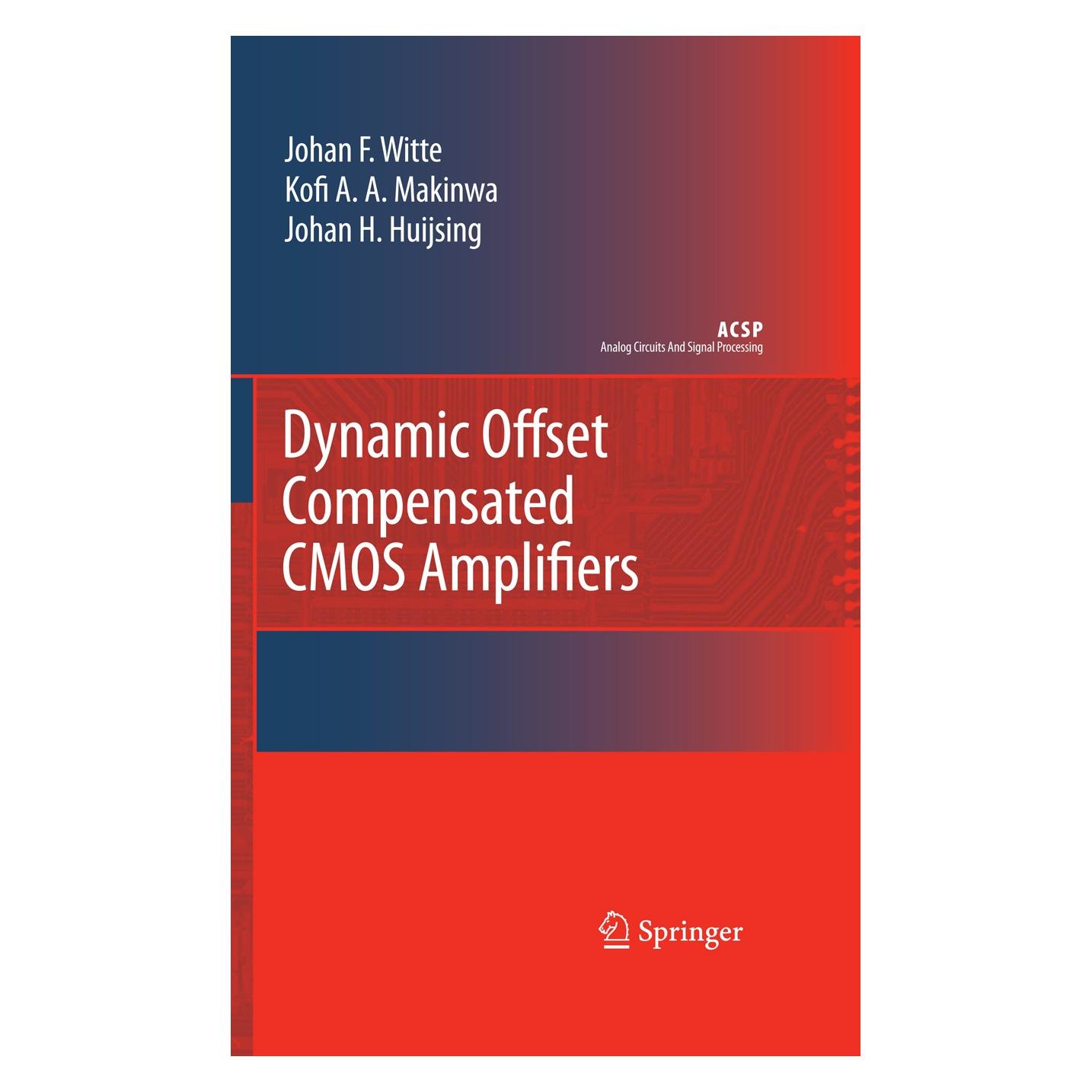 Springer Dynamic Offset Compensated CMOS Amplifiers (Englisch, Hardcover, Frerik Witte, Johan F. Witte, Johan H. Huijsing, Kofi A. A. Makinwa, Kofi Makinwa) (9789048127559)