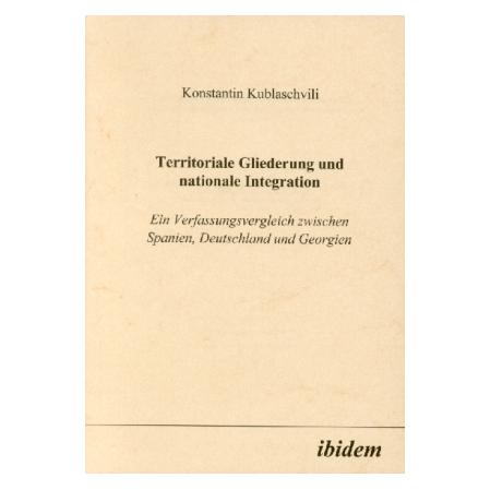 ibidem Territoriale Gliederung und nationale Integration (Softcover, Konstantin Kublaschvili) (51350602)