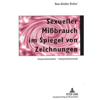 Sexueller Mißbrauch im Spiegel von Zeichnungen, Taschenbuch von Hans-Günther Richter, Peter Lang GmbH, Internationaler Verlag der Wissenschaften,