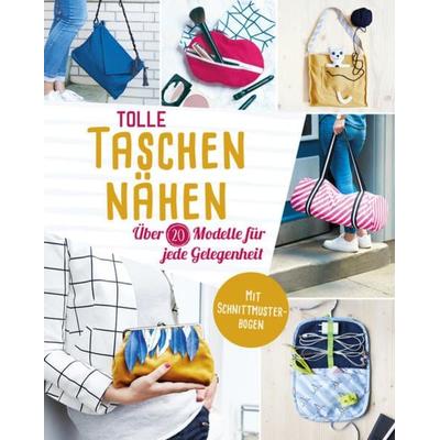 Tolle Taschen nähen. Über 20 Modelle für jede Gelegenheit, Taschenbuch von Yvonne Reidelbach,Naumann & Göbel, Naumann & Göbel, 978-3-625-18639-7