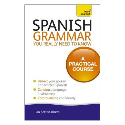 Spanish Grammar You Really Need To Know: Teach Yourself, Taschenbuch von Juan Kattan-Ibarra, Hodder & Stoughton, 978-1-4441-7952-1