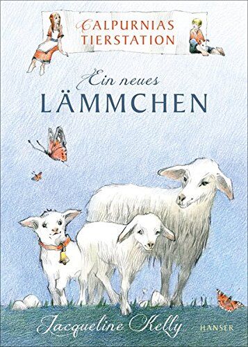 Jacqueline Kelly - Calpurnias Tierstation - Ein neues Lämmchen - Preis vom 01.10.2026 17:08:56 h