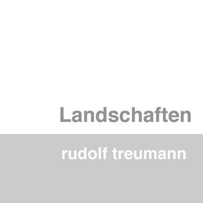 Landschaften, Taschenbuch von Rudolf Treumann, BoD – Books on Demand, 978-3-7448-1241-2