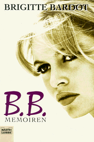 Brigitte Bardot - B. B. Memoiren - Preis vom 09.10.2026 07:28:09 h