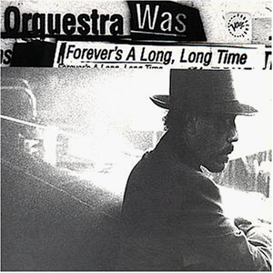Was, Don Orquestra - Forever's a Long Long Time - Preis vom 11.10.2026 03:10:56 h