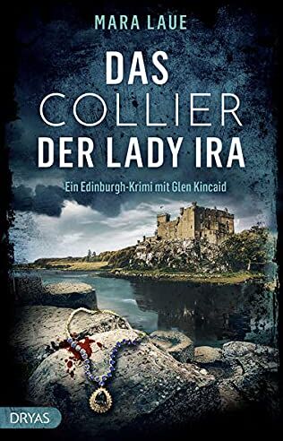 Mara Laue - Das Collier der Lady Ira: Ein Edinburgh-Krimi mit Glen Kincaid (Ein Edinburgh-Krimi mit Glen Kincaide) - Preis vom 09.10.2026 07:28:09 h
