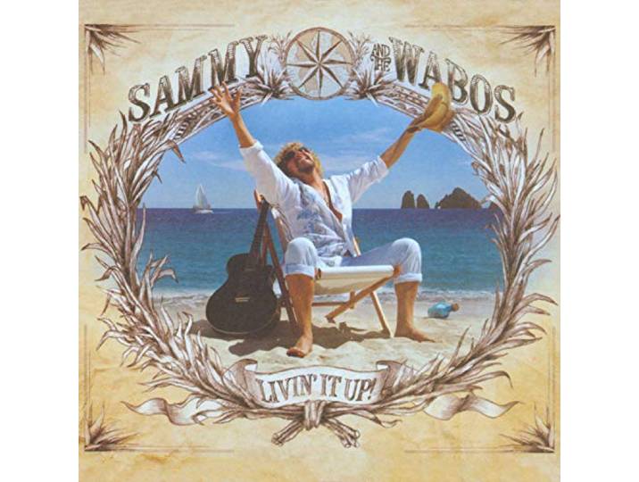 Sammy Hagar And The Wabos - Livin' It Up