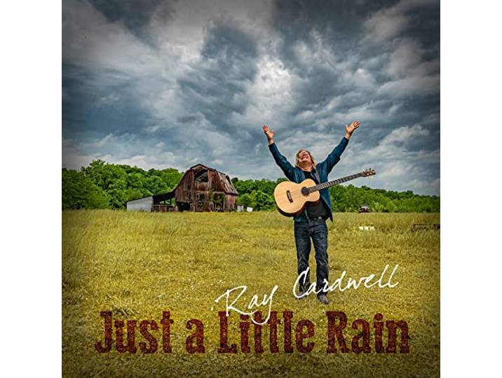 Ray Cardwell - Just A Little Rain