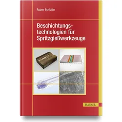 Beschichtungstechnologien für Spritzgiesswerkzeuge, Fachbücher von Ruben Schlutter